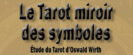 le tarot miroir des symboles
